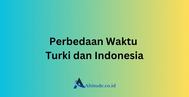 Perbedaan Waktu Turki dan Indonesia